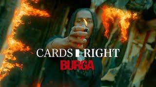 Burga -  Cards Right (Official Video)