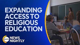 Educational Choice for Children Act Could Expand Access to Religious Education | EWTN News Nightly