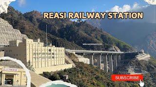 Reasi Railway Station | USBRL Katra Baramulla Rail Line | Latest Updates Chenab Bridge | New Year |