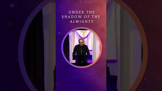 Under The Shadow of The Almighty | Apostle David