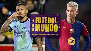 Futebol no Mundo #412: Caso Dani Olmo e protagonismo brasileiro no Arsenal