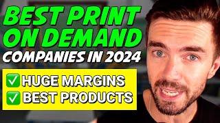 The BEST Print On Demand Company in 2024! (High MARGIN + Selection)