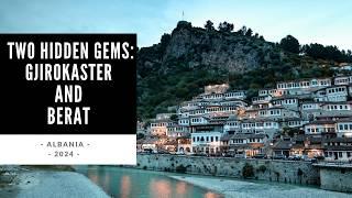 Two Hidden Gems: Gjirokaster and Berat - Albania 2024