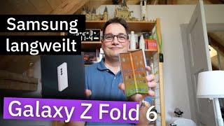 Galaxy Z Fold 6 ausprobiert: Samsung langweilt mich und lässt die Konkurrenz aufholen