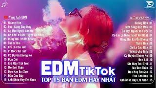 Hoàng Hôn Remix BXH Nhạc Trẻ Remix Hót Tiktok  Top 15 Bản EDM Triệu View Hay Hơn Bản Gốc