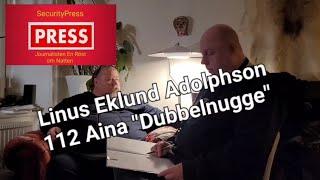 Linus Eklund Adolphson,112 Aina "Dubbelnugge"