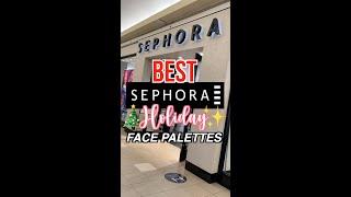 BEST SEPHORA HOLIDAY FACE PALETTES! (Pt. 2) 