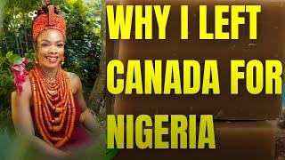 WHY I LEFT CANADA PERMANENTLY AND MOVE BACK TO NIGERIA AFTER 20 YEARS #leavingcanada #leftcanada