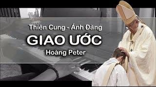 Độc Tấu Piano Thánh Ca: GIAO ƯỚC - Hoàng Peter