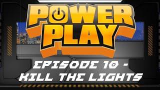 The D&Dorks | Power Play - Episode 10 (Kill the Lights)