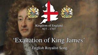 ‘Exaltation of King James’ - English Royalist Song