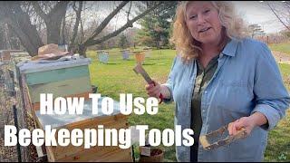 How To Use Beekeeping Tools ️