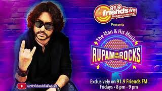 Rupam On The Rocks with Rupam Islam, Tune in every Friday from 8 pm - 9 pm.