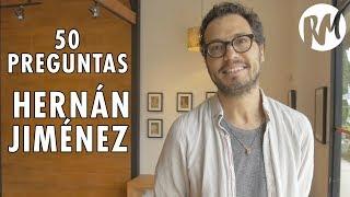 50 Preguntas para HERNÁN JIMÉNEZ