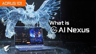 What is AI Nexus ? | AORUS 101