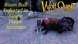 Wolf Quest AE - Bison Bull Defeated in Single Player Accurate