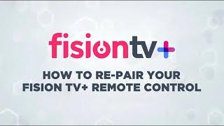 Fision TV+ Remote Re Pairing