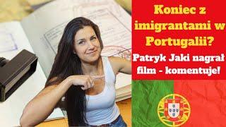 Czy To Koniec Imigracji Do Portugalii? Patryk Jaki - Komentuje Jego Film o Nowym Prawie w PT