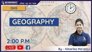 Geography | DHS | By Niharika Ma'am | Scordemy | এতিয়া পঢ়া হব সহজ