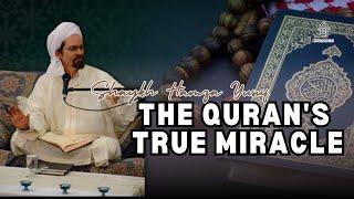 The Quran's True Miracle, Shaykh Hamza Yusuf