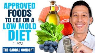 Approved Foods to Eat on a Low Mold Diet | Cabral Concept 1972