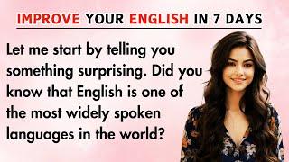 How To Improve Your English in 7 Days || English Speaking Practice || Learn English With Stories