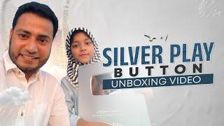 SILVER PLAY Button UNBOXING - Ayesha Tarannum with Iqbal HJ 2023