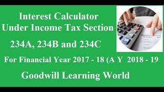 Income Tax Interest Payable Under Section 234A, 234B and 234C Calculator in Excel for F Y 2017-18