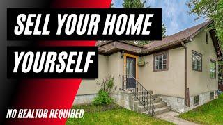 How to Sell Your Calgary Area Home by Yourself (The Shane Meahan Realty Team 587-602-0204)