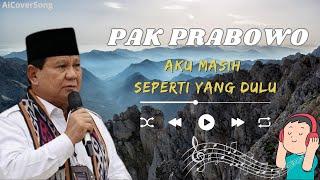 Aku Masih Seperti Yang Dulu - Cover Pak Prabowo (AI COVER)