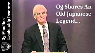 Og Mandino Shares A Beautiful Japanese Legend