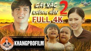 PHIM CA NHẠC CÁI XÁC KHÔNG HỒN PHẦN 2 | FULL 4K | LÂM CHẤN KHANG