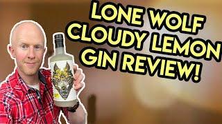 Lone Wolf Cloudy Lemon Gin Review!