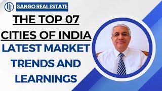 The Top 07 Cities Of India | Latest Real Estate Market Trends And Learnings