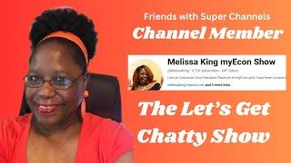 Channel Member | Melissa King myEcon Show | Let's Get Chatty Show