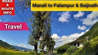 Manali to Palampur via Baijnath Kangra Road Trip. Route Info Places Enroute Mandi Bir Joginder Nagar