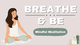 8 Minute Breath Focused Mindfulness Meditation To Build Mindful Awareness