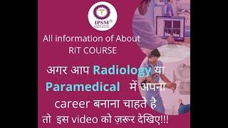 RIT course full information  , X ray technician , ct scan technician, MRI course, paramedical course