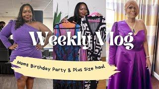 VLOG: Mom's Birthday Party In Baltimore, Plus Size Haul From D'IYANU, & New Sew In Weave