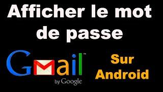 Comment voir son mot de passe Gmail sur Android