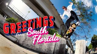 Skate The Sunshine State | Greetings From: South Florida