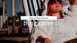 10 Best 4 Star Hotels in Singapore - July 2018