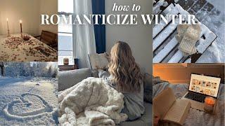 ROMANTICIZING WINTER ️ the ultimate guide to enjoying winter, SAD & embracing the cold months