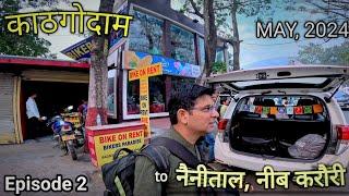 EPISODE 2 KATHGODAM TO NAINITAL  KAICHIDHAM CAB CHARGES #kathgodam #neebkarori #kaichidham #vlog