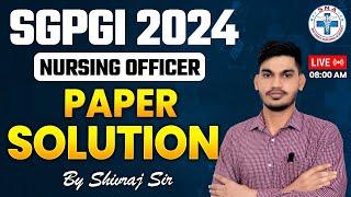 SGPGI Nursing Officer Paper Solution 2024 | SGPGI Previous Year Question Paper | by Shivraj Sir
