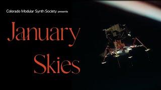 January Skies -  Space Music Showcase featuring Modular Synth Artists