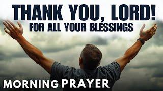 Let’s Pause and SAY THANK YOU GOD (PSALM 103) | Powerful MORNING PRAYER TO START YOU DAY