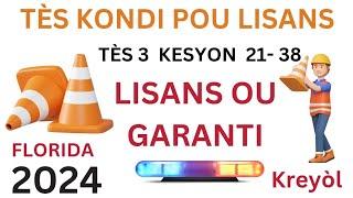 TOUT KESYON KI TOUJOU SOTI NAN TÈS KONDI POU LISANS ETA FLORID LA / TÈS 3 KESYON 21- 38/2024