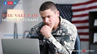 RecruitMilitary LIVE: The Value of Hiring Veterans