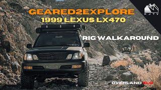 1999 Lexus LX470 | Overland Build Walkaround | GEARED2XPLORE